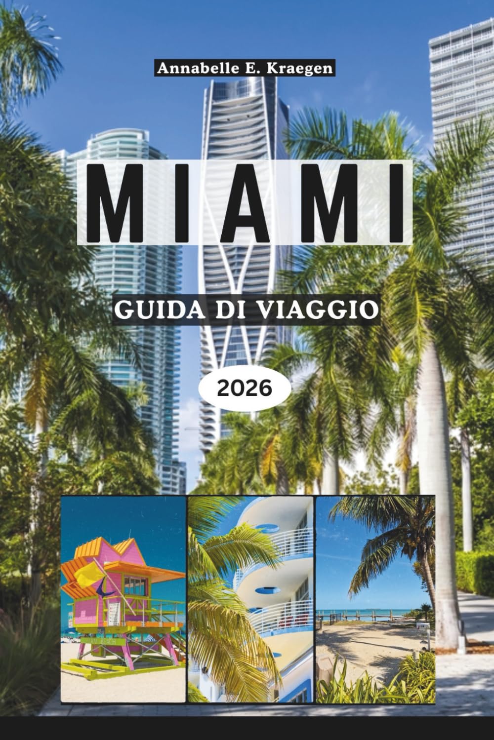 MIAMI GUIDA DI VIAGGIO 2026: Scopri spiagge, icone dell'Art Deco, cultura latina, vita all'aperto, scene gastronomiche, festival e benessere in tutta ... costiera della Florida negli Stati Uniti