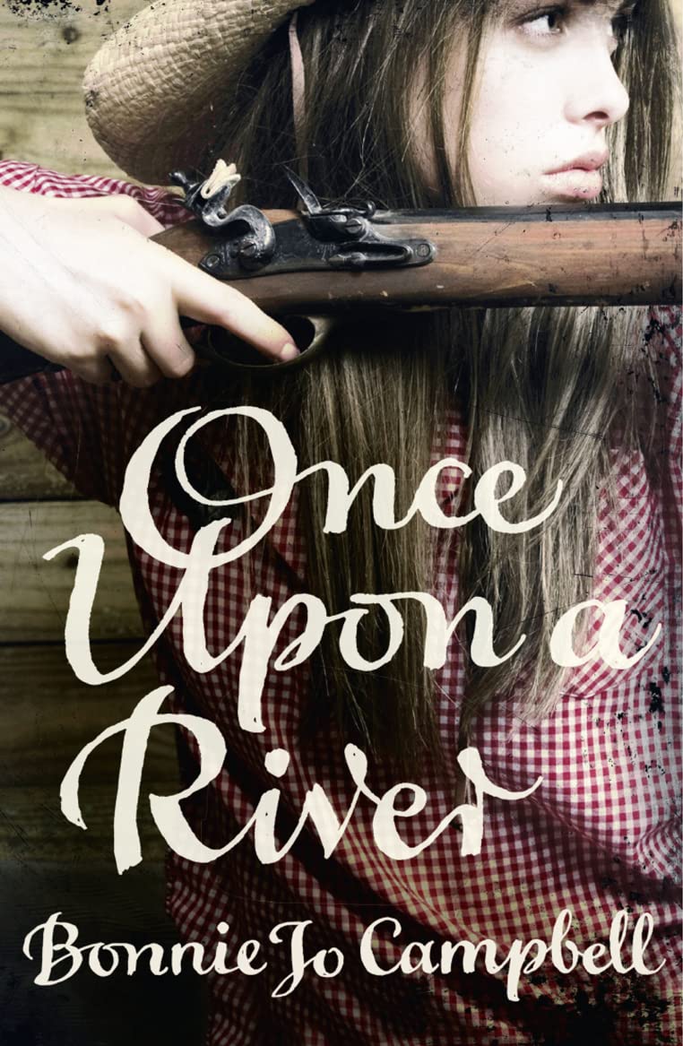 Once Upon a River, Contemporary Fiction, Paperback, Bonnie Jo Campbell