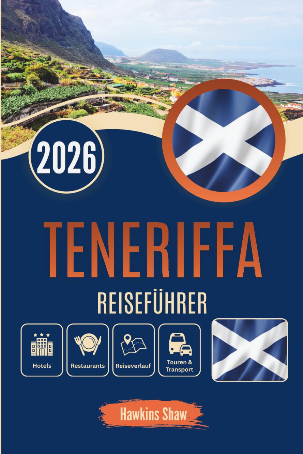 TENERIFFA REISEFÜHRER 2026: Erkunden Sie Vulkane, Küsten und Kulturen souverän