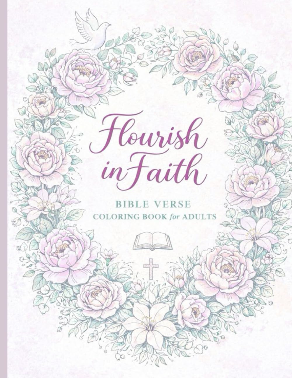 Flourish in Faith: Bible Verse Coloring Book for Adults