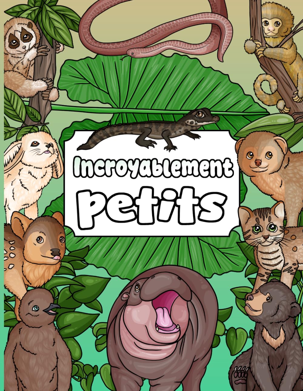 Incroyablement petits: 26 animaux fascinants accompagnés d’activités