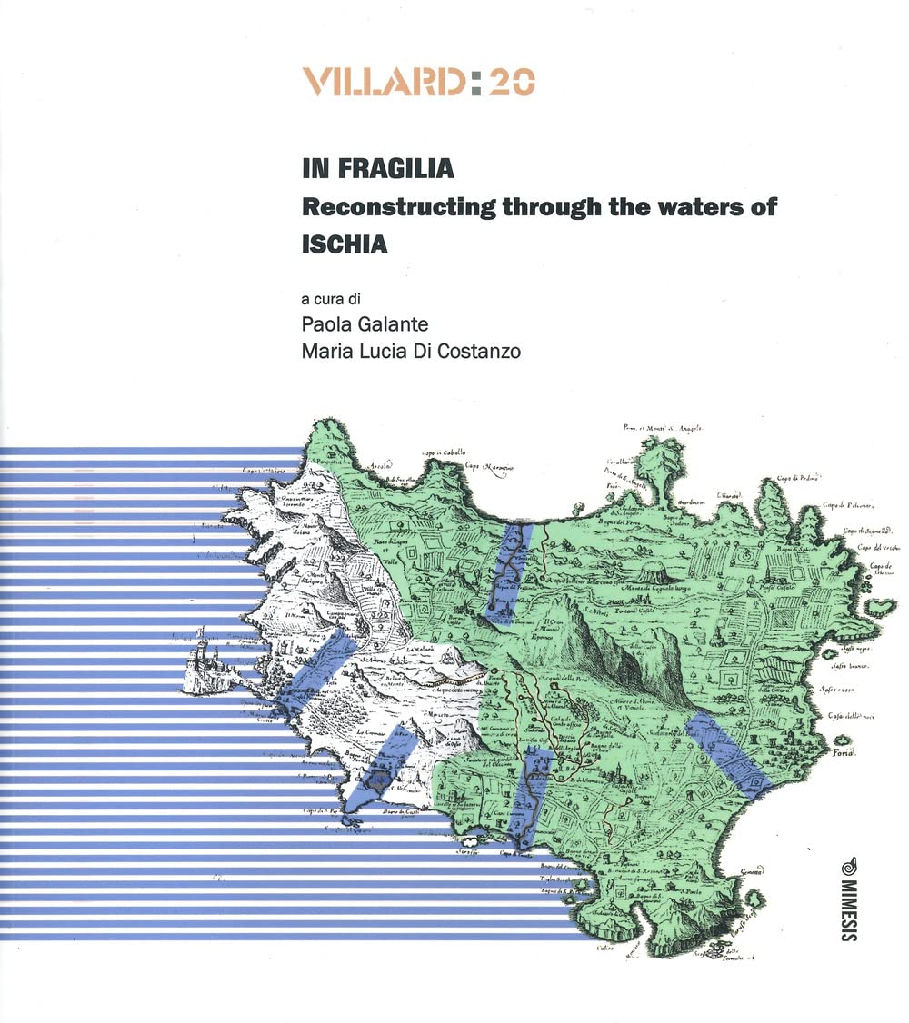 Villard: 20. In Fragilia. Reconstructing Through The Waters Of Ischia (Vol. 20) - 4