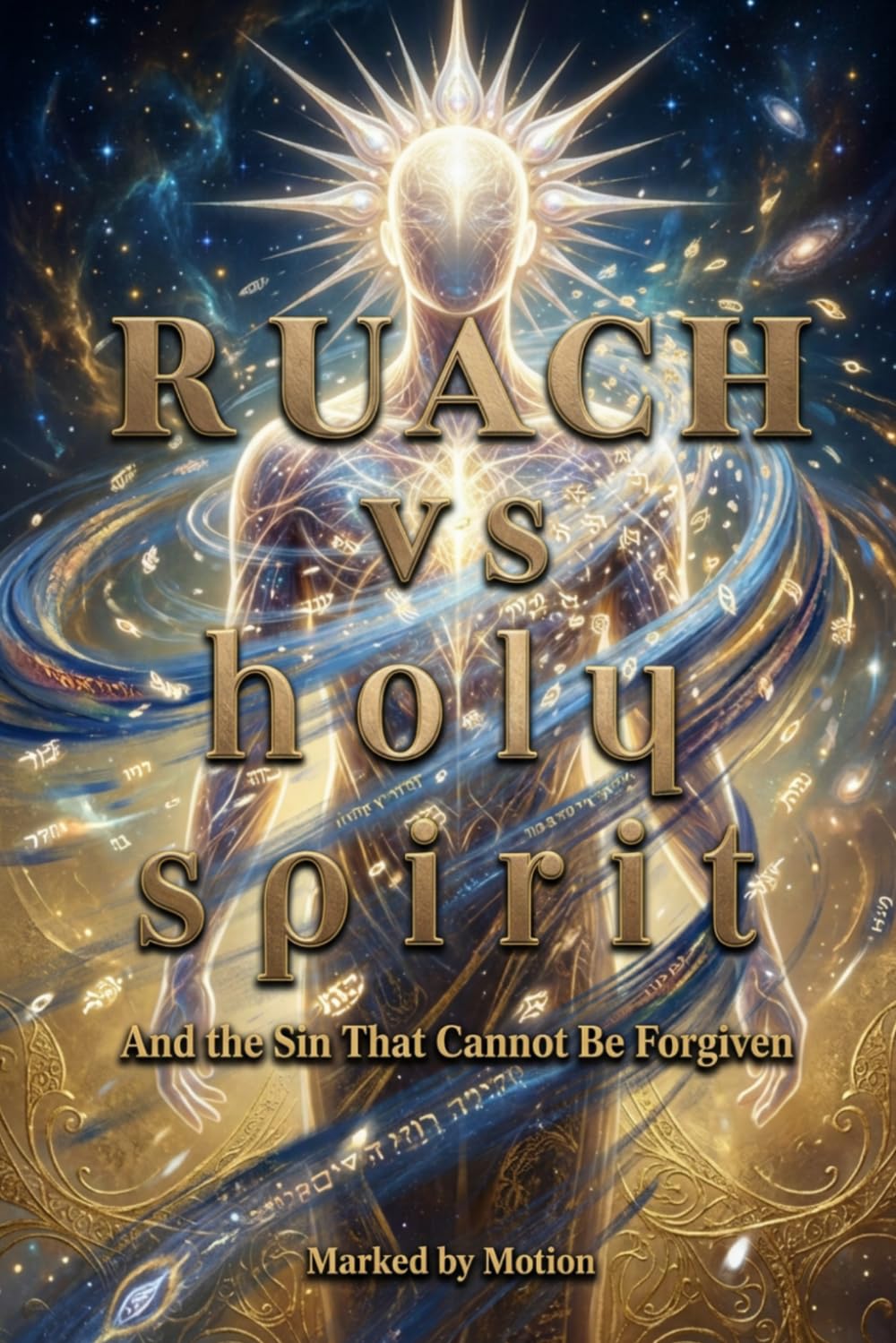 RUACH vs HOLY SPIRIT: And the Sin That Cannot Be Forgiven
