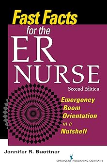 Fast Facts for the ER Nurse: Emergency Room Orientation in a Nutshell 2nd Edition book cover