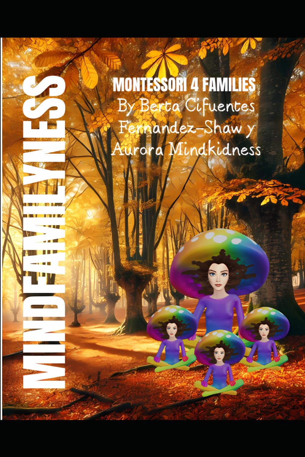 Mindfamilyness: Entrenamiento en Nueva Educación para Padres y Abuelos