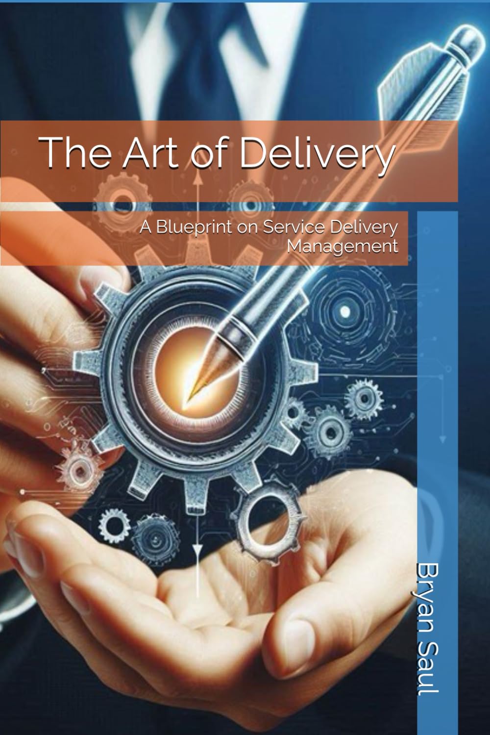 The Art of Delivery: A Blueprint on Service Delivery Management