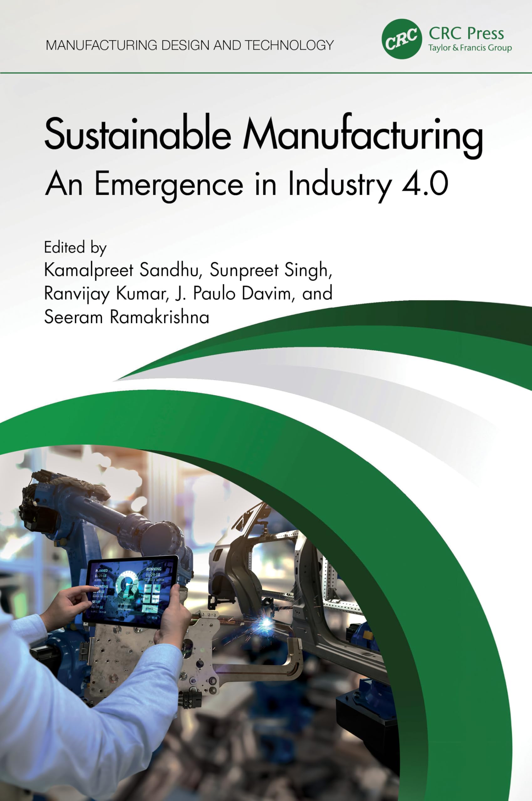 Sustainable Manufacturing: An Emergence in Industry 4.0 (Manufacturing Design and Technology)