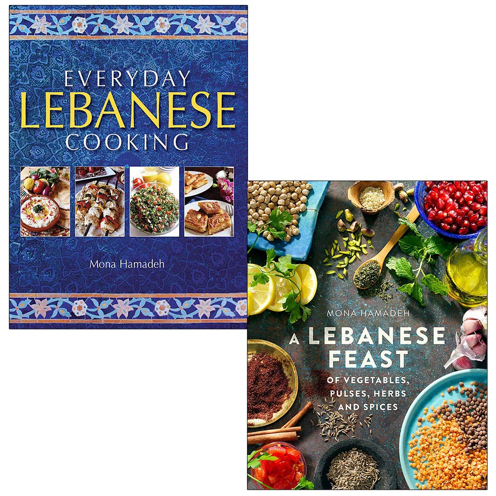 Everyday Lebanese Cooking & A Lebanese Feast of Vegetables, Pulses, Herbs and Spices By Mona Hamadeh 2 Books Collection Set Paperback – January 1, 2020