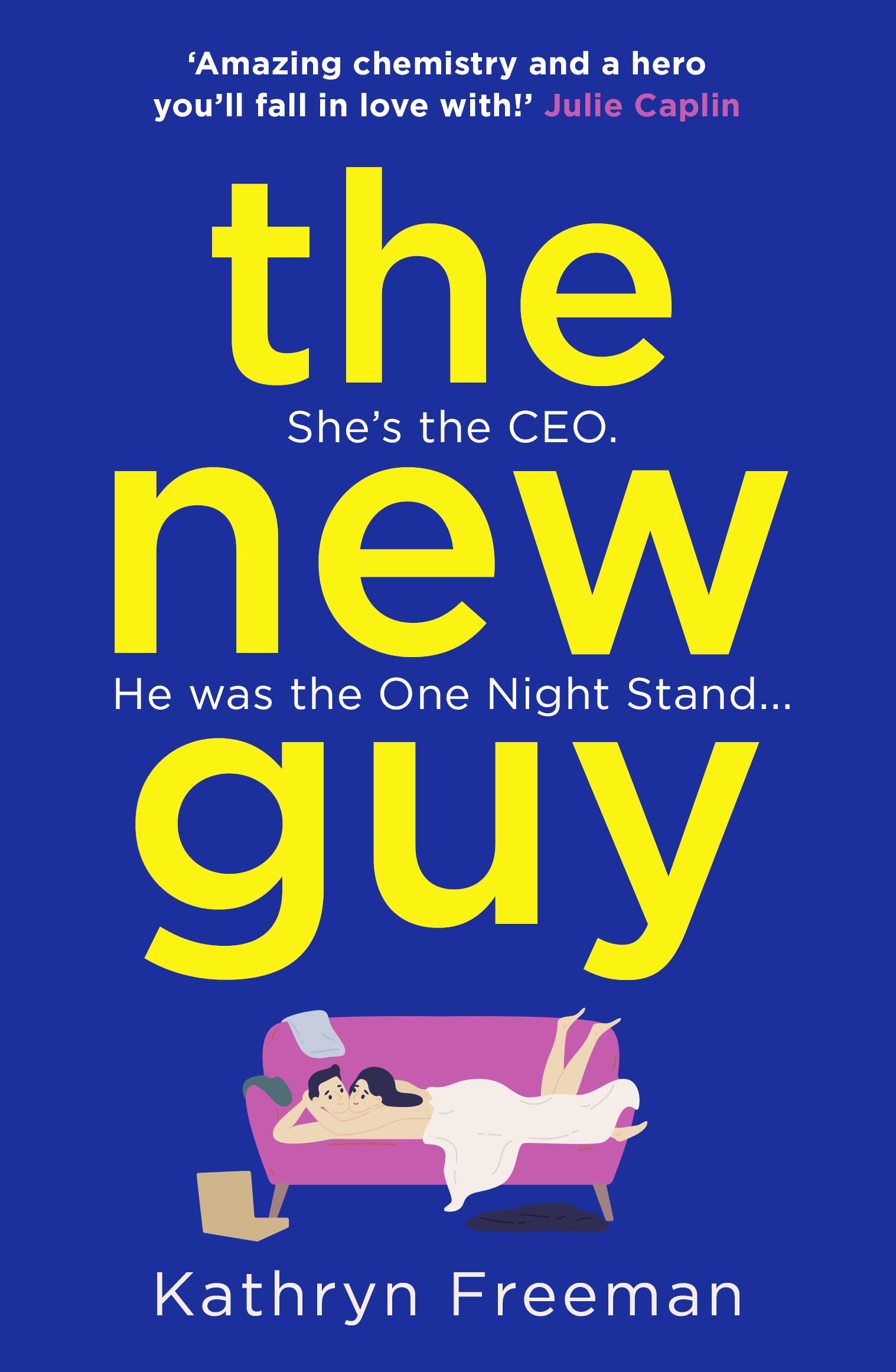 The New Guy: A page-turning enemies to lovers romance perfect for romcom fans!: Book 1 (The Kathryn Freeman Romcom Collection)