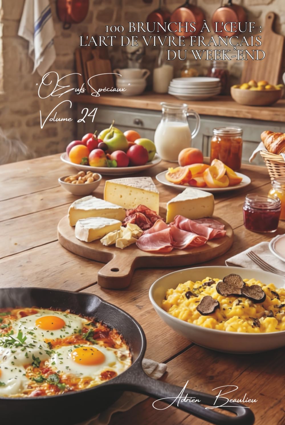 100 brunchs à l'œuf : l'art de vivre français du week-end: Transformez vos matinées en moments gastronomiques mémorables (L'œuf : l'or jaune de votre ... - Sous-série "Œufs Spéciaux" (5 livres))