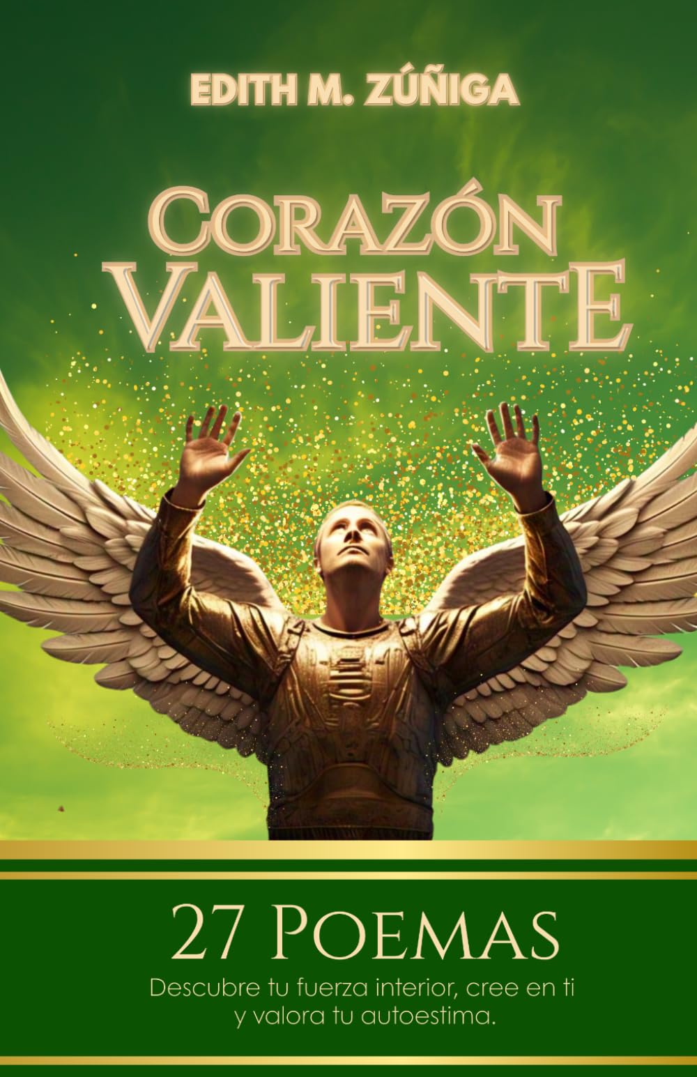 Corazón Valiente: Descubre Tu Fuerza Interior, Cree En Ti Y Valora Tu Autoestima