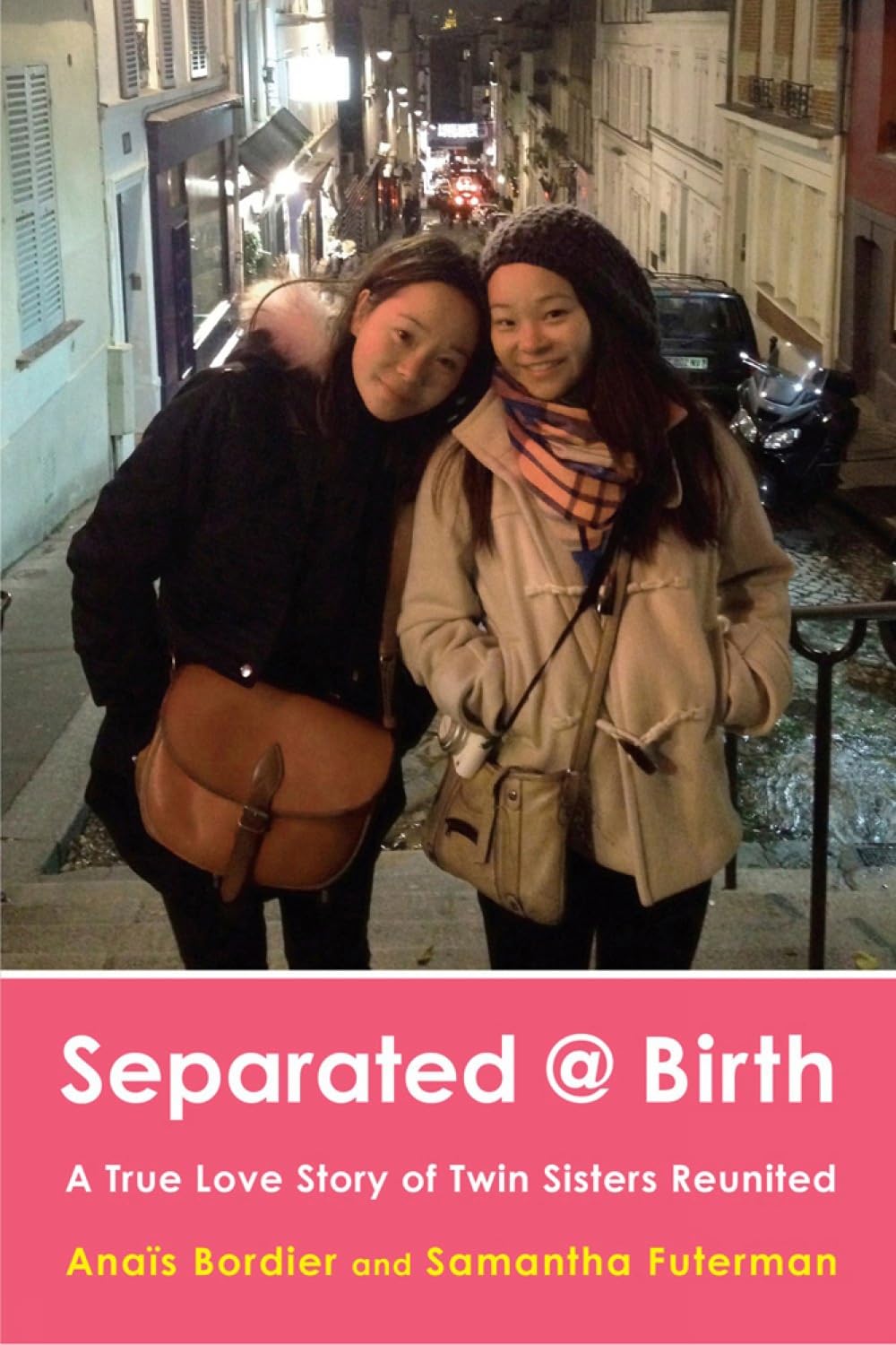 Cover of Separated @ Birth: A True Love Story of Twin Sisters Reunited