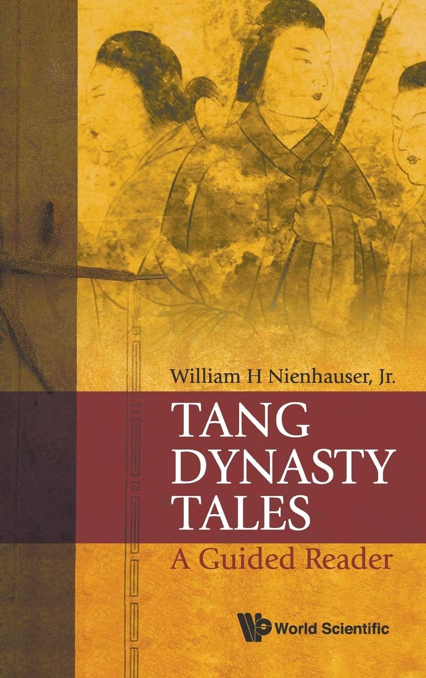Tang Dynasty Tales: A Guided Reader