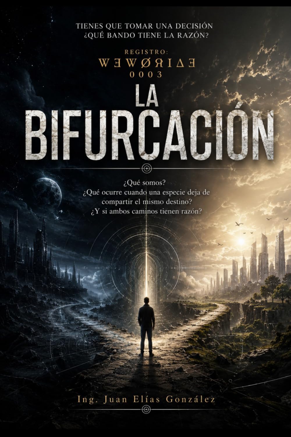 Libro 3: Registro: WƎWØRI∆Ǝ 0003: LA BIFURCACIÓN