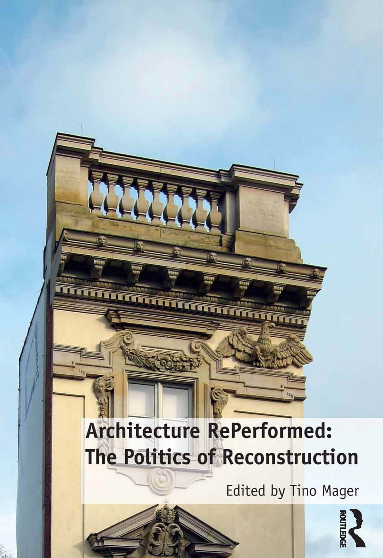Architecture RePerformed l'ouvrage académique de référence sur la reconstruction