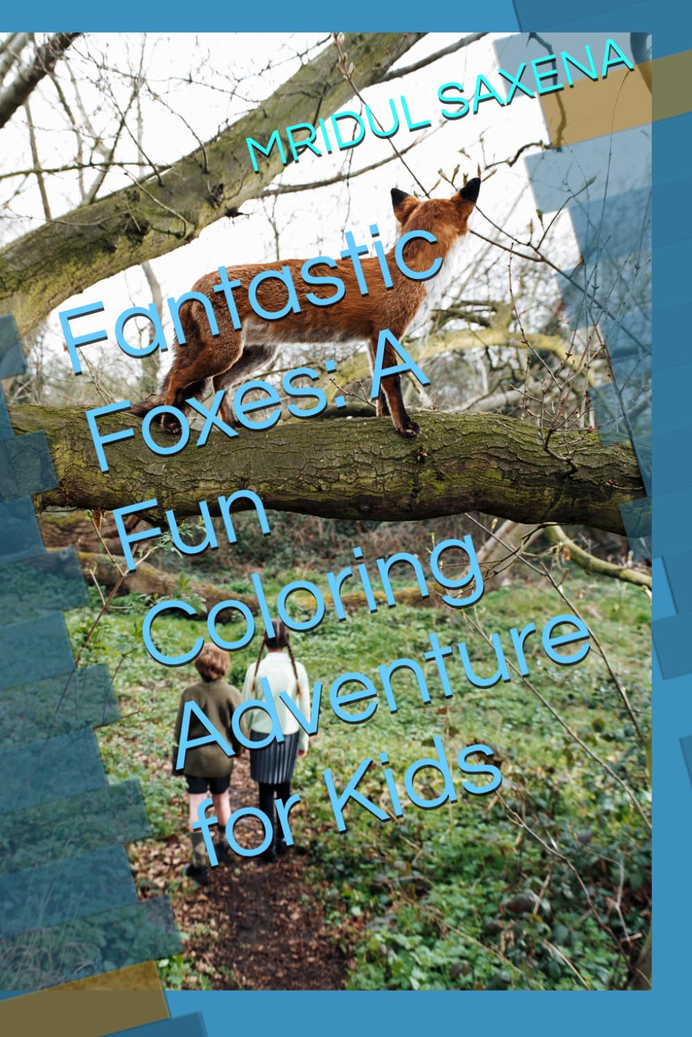 Fantastic Foxes: A Fun Coloring Adventure for Kids (Colouring books for children)