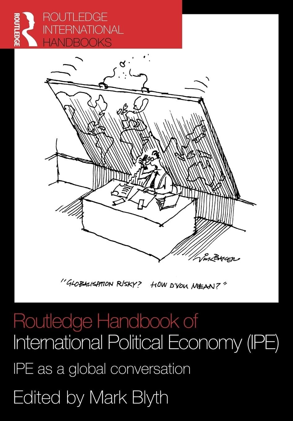 Routledge Handbook of International Political Economy (IPE): IPE as a Global Conversation (Routledge Handbooks (Paperback))