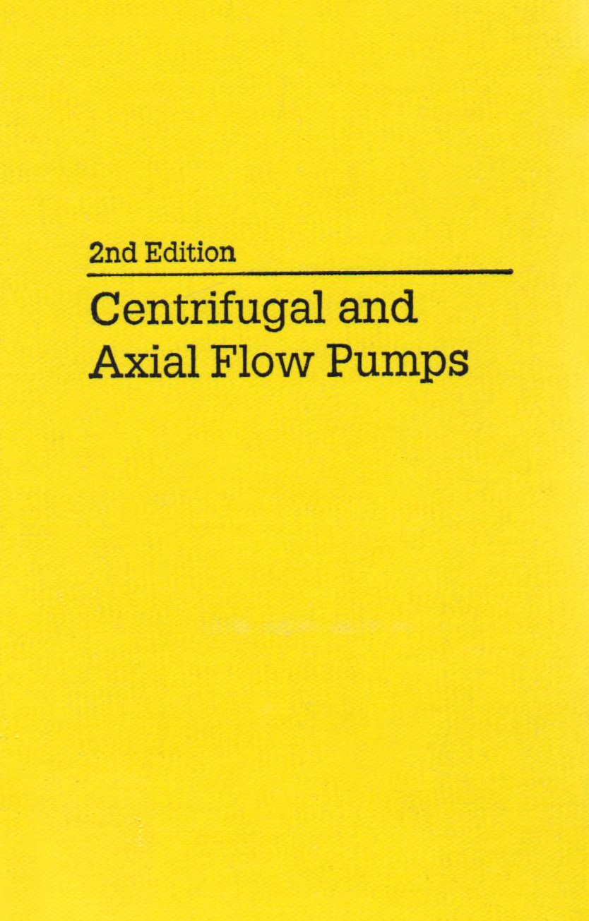 Centrifugal and Axial Flow Pumps Theory, Design and Application