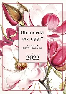 2022 agenda settimanale Oh merda, era oggi?: Agenda 2022 settimanale vista orizzontale 12 mesi | Agenda da regalare