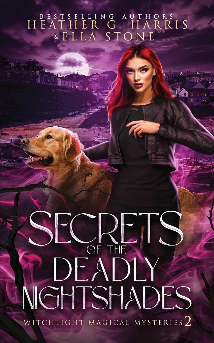 Secrets of the Deadly Nightshades: An Urban Fantasy Novel: 2 (Witchlight Magical Mysteries)