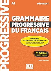 Grammaire progressive du français Livre + CD + Livre-web 100% interactif: Livre debutant + CD