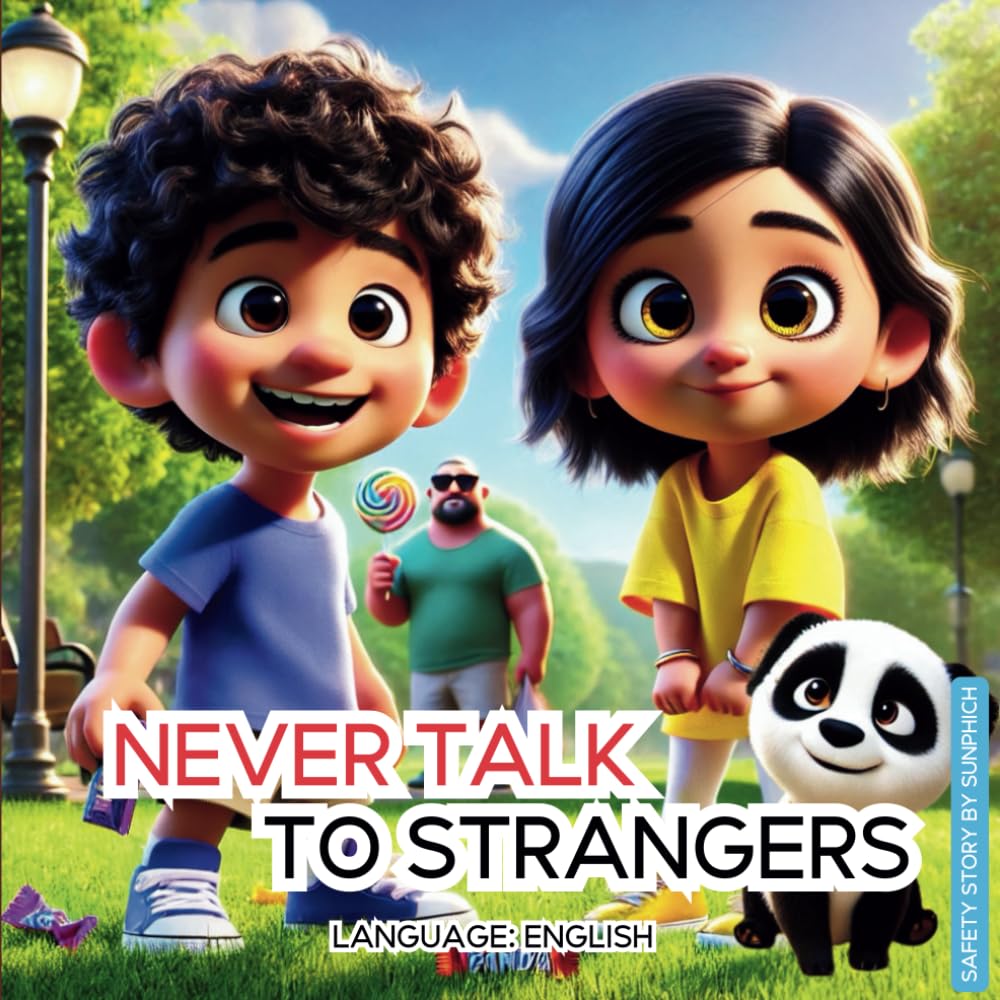 Never Talk to Strangers: Safety Tales for Kids: Teaching Stranger Danger, Building Courage, and Creating a Strong Community
