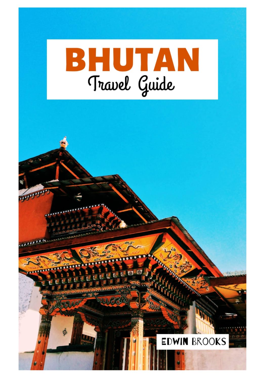 Bhutan Travel Guide: Explore Top Attractions of Major Cities, Hidden Gems, Cultural Sites, and Trekking Trails Across the Himalayas