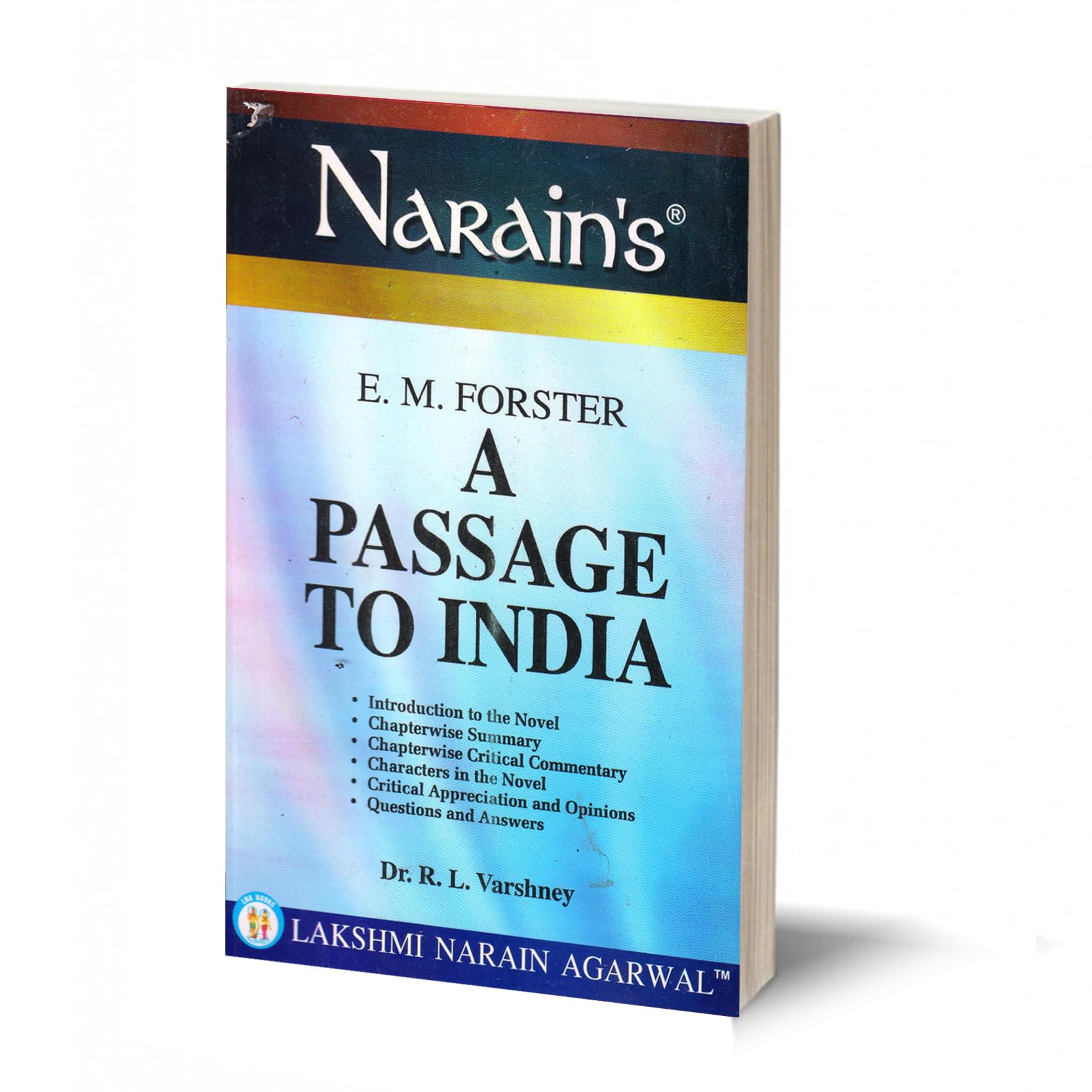 Narain's A Passage To India (English):E.M. Forester [Paperback] Dr. R.L. Varshney - Chapterwise Summary , Major Characters , Critical Opinions , Questions and Answers.