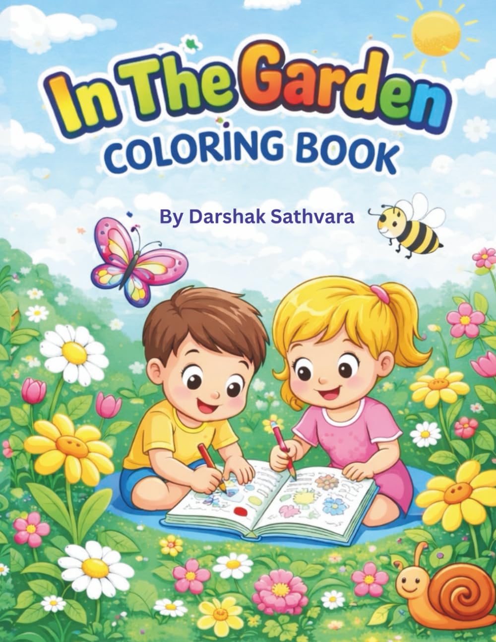 In The Garden Coloring Book: A Cute Garden-Themed Coloring Book for Little Artists
