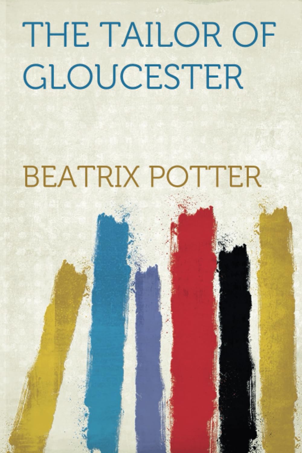 Amazon | The Tailor of Gloucester | Potter, Beatrix