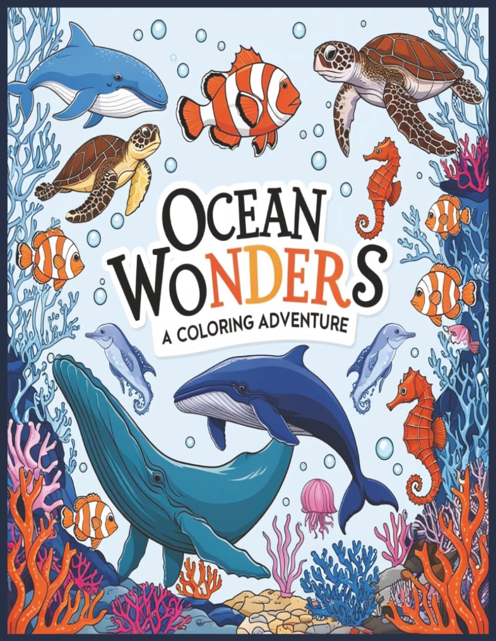 Ocean Wonders: An Advanced Coloring Book for Teens and Adults with Detailed Ocean Creatures, Marine Life, Designs for Relaxation with Sea Life (Bold & Easy Coloring)