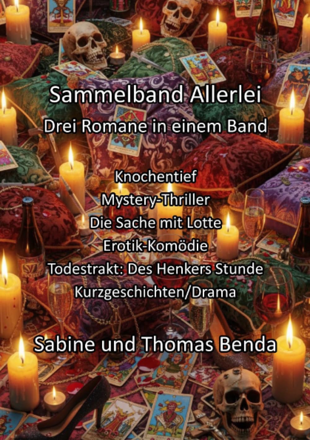 Sammelband Allerlei - Drei Romane in einem Band: Knochentief / Die Sache mit Lotte / Todestrakt: Des Henkers Stunde