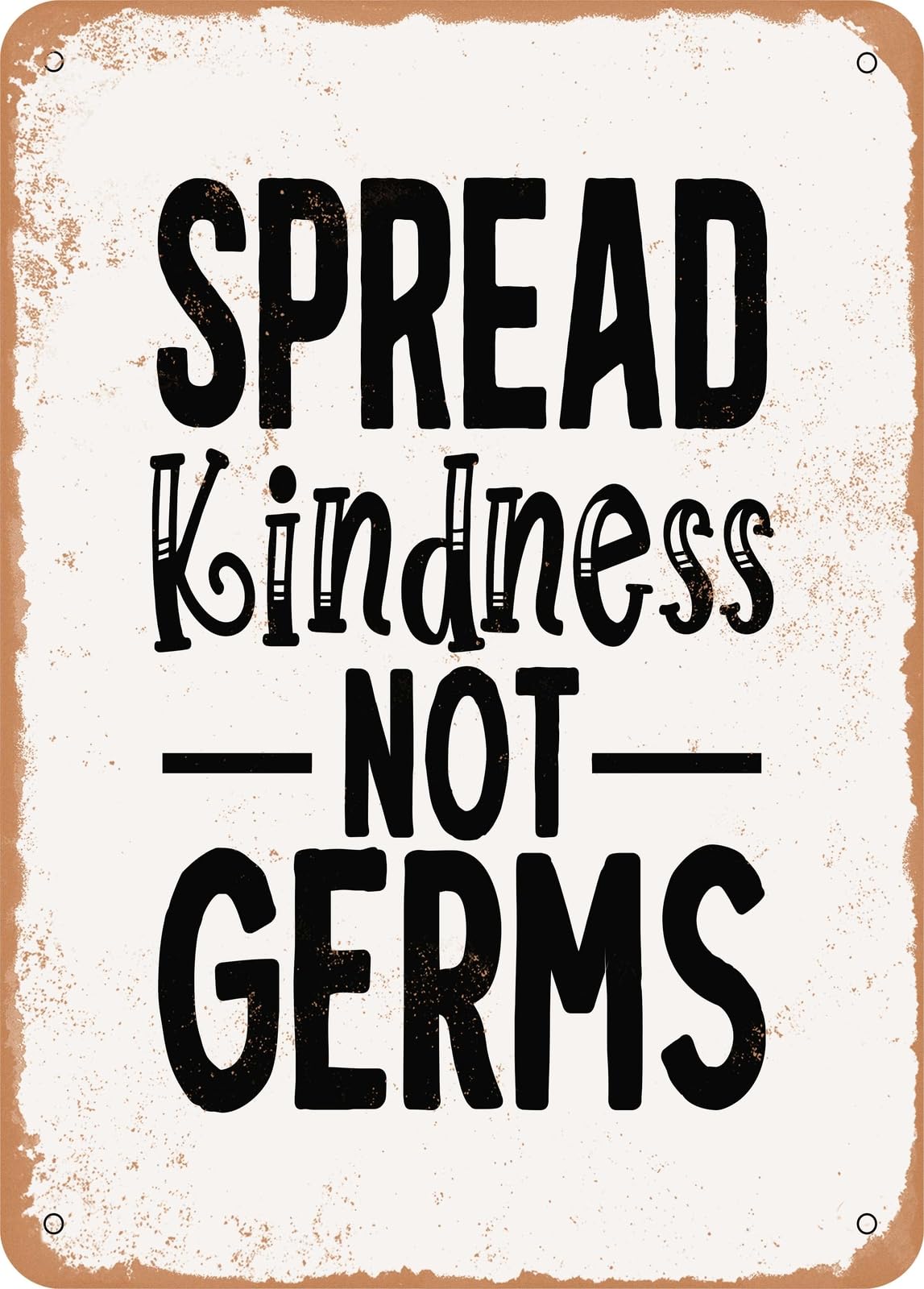 Miaomansenstore Metal Sign - Spread Kindness Not Germs - Vintage Look Home Decor