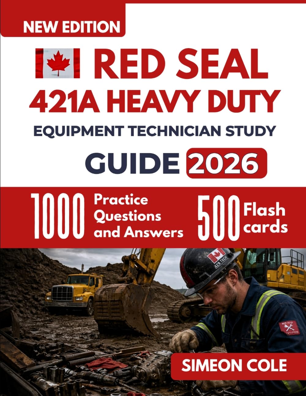 Red Seal 421A Heavy Duty Equipment Technician Study Guide 2026: Step by step training with 1000 practice Questions for trade certification preparation