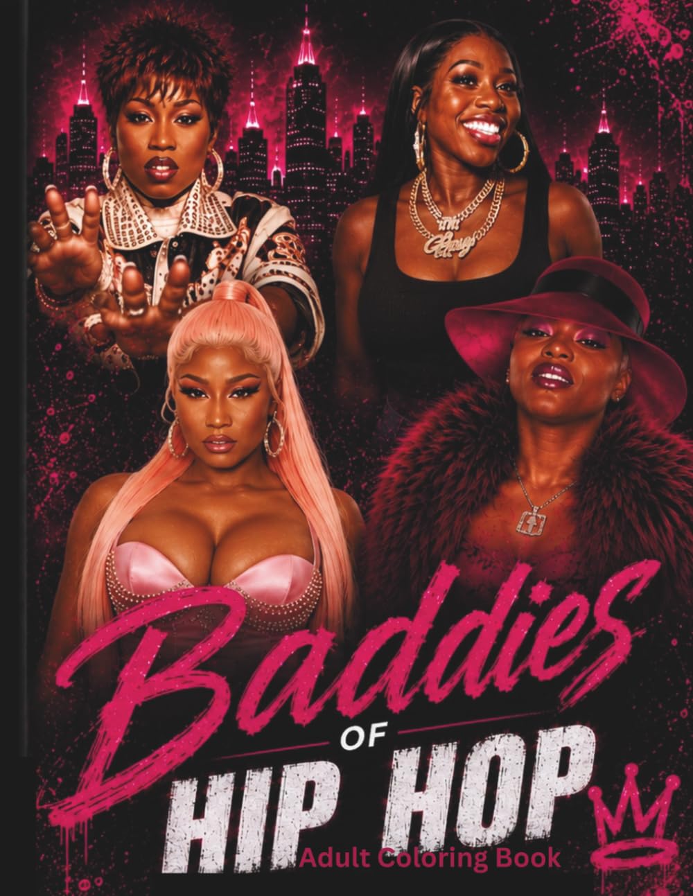 Baddies of Hip Hop: Adult Coloring Book