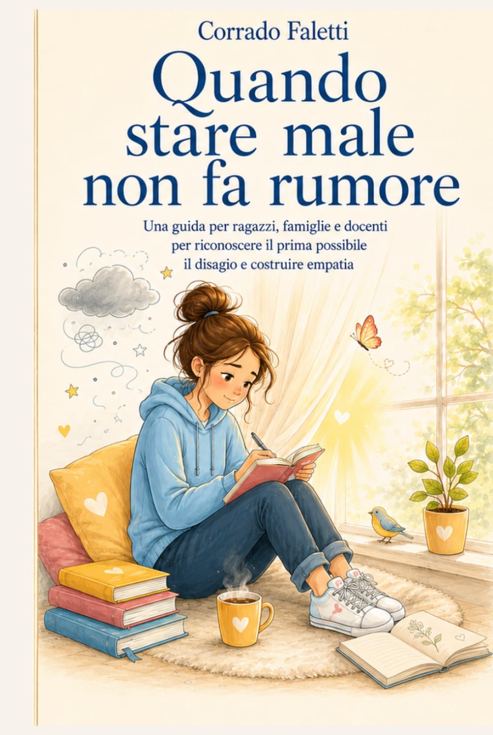 Quando star male non fa rumore: Una guida per ragazzi, famiglie e docenti per riconoscere il prima possibile il disagio e costruire empatia (Sociologia e pedagogia)