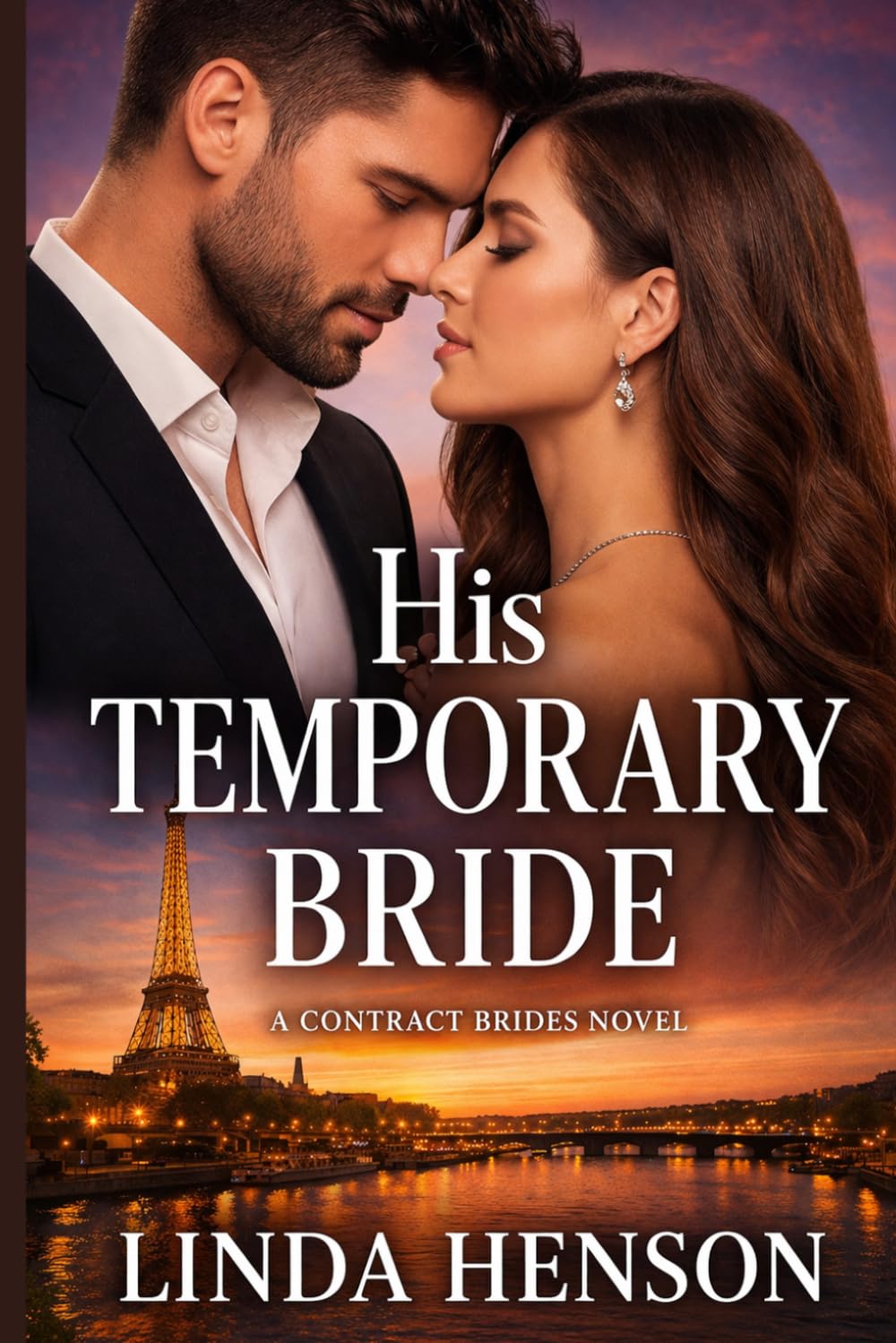 A Contract Brides Novel: His Temporary Bride: (A Contract Marriage Romance of Secrets, Desire and Unexpected Love) ( Contract Brides Book 1) (The Contract Brides Series)