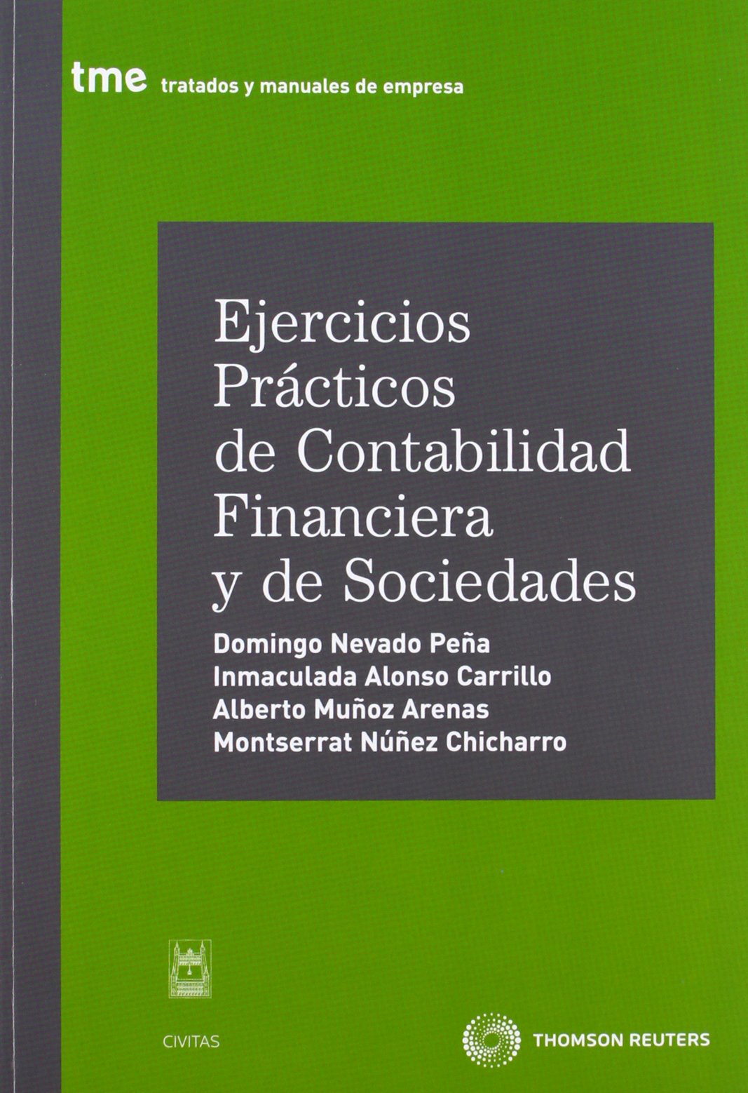 Ejercicios prácticos de contabilidad financiera y de sociedades (Tratados y Manuales de Empresa)
