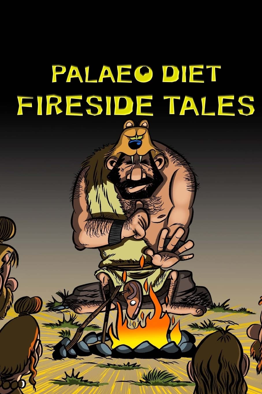 Palaeo Diet FIRESIDE TALES: Volume 2