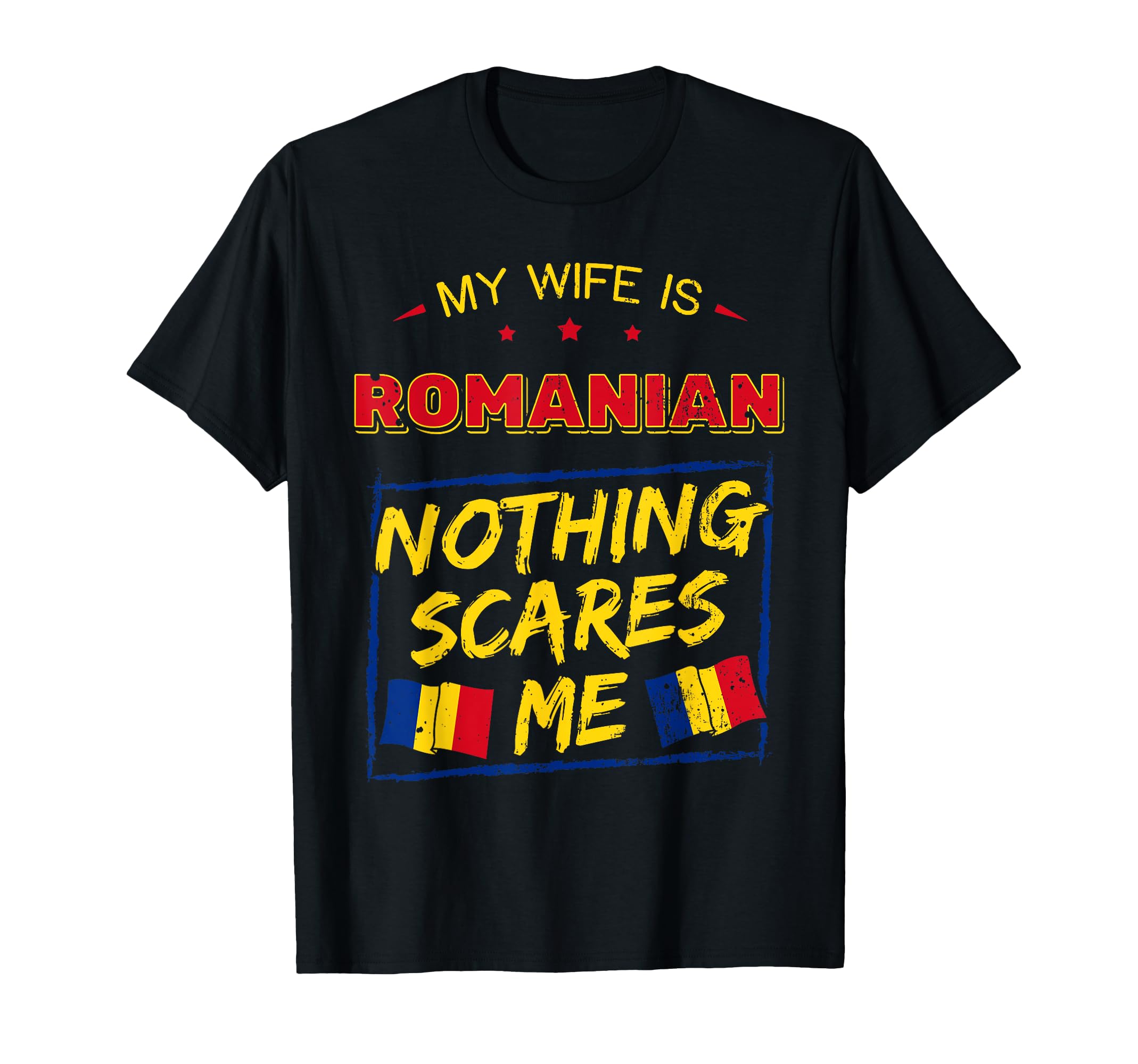 My Wife Is Romanian Romania Heritage Roots Pride Flag T-Shirt