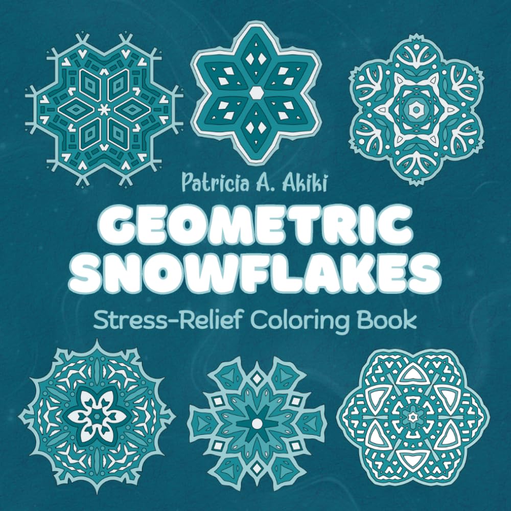 Geometric Snowflakes Stress Relief Coloring Book, Simple and Easy for Relaxation