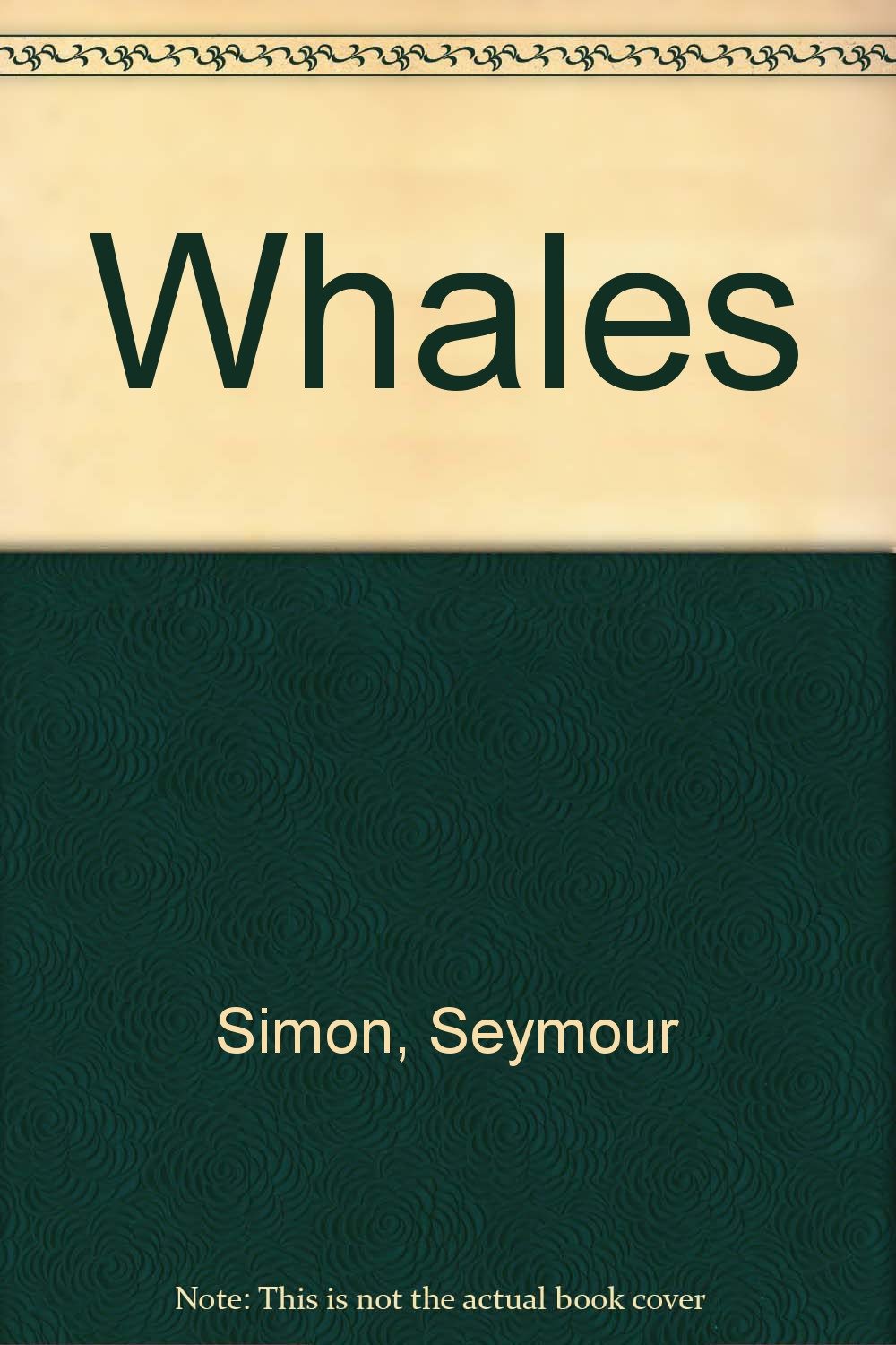 Whales: Simon, Seymour: 9780690047585: Amazon.com: Books