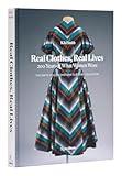 Real Clothes&comma; Real Lives&colon; 200 Years of What Women Wore &lpar;Smith College Historic Clothing Collection&rpar;
