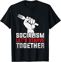 Anti Communist Anti Socialist Liberty Gift Anti Socialism T-Shirt