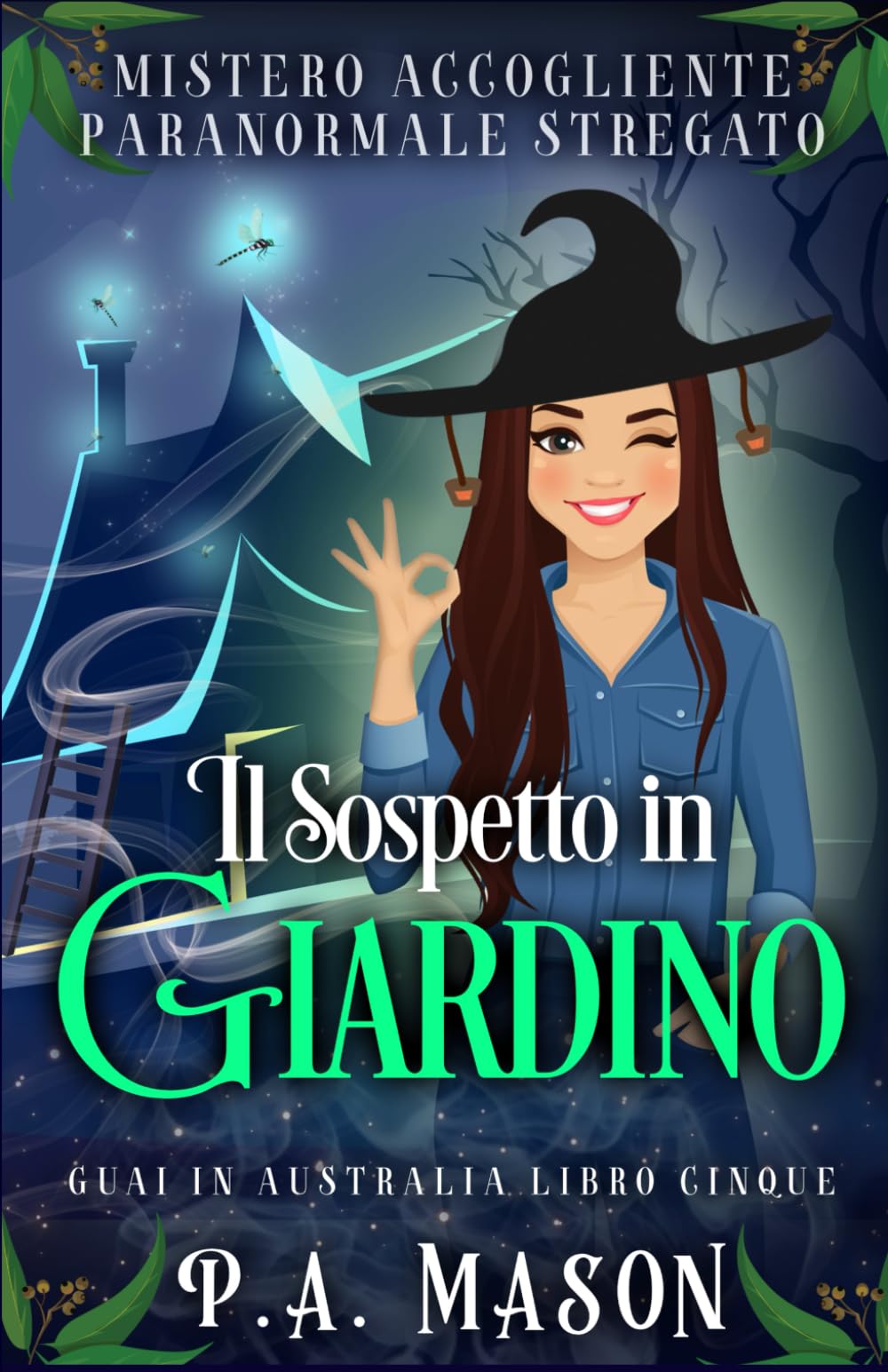 Il Sospetto in Giardino: Mistero Accogliente Paranormale Stregato (Guai in Australia)