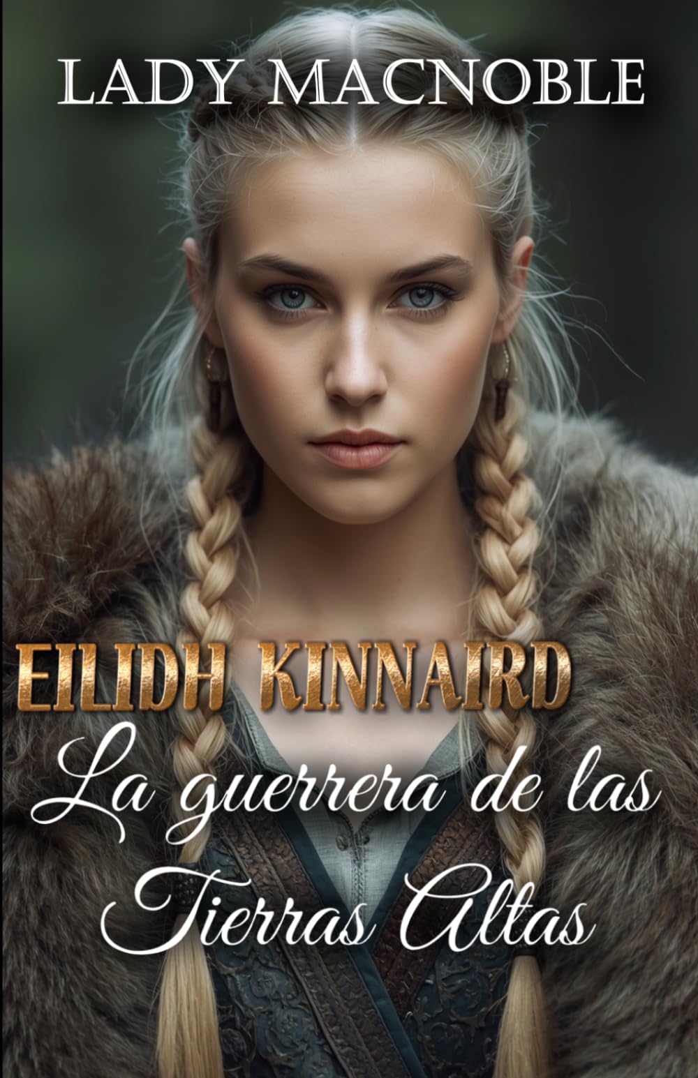 EILIDH KINNAIRD: La guerrera de las Tierras Altas