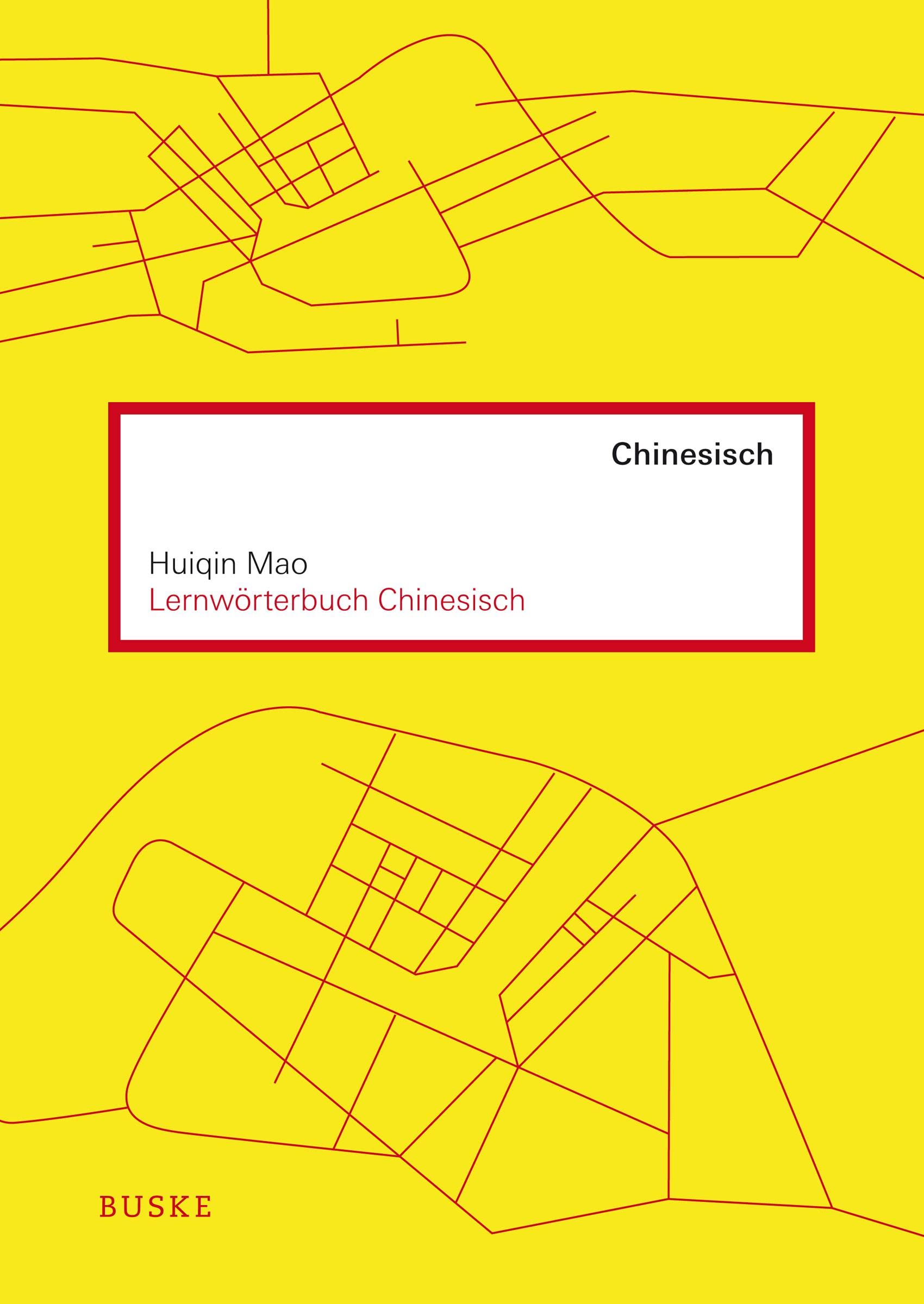 Lernwörterbuch Chinesisch: Die meistbenutzten Wörter der chinesischen Sprache: Die meistbenutzten Wörter der chinesischen Sprache inkl. 1 mp3-DVD