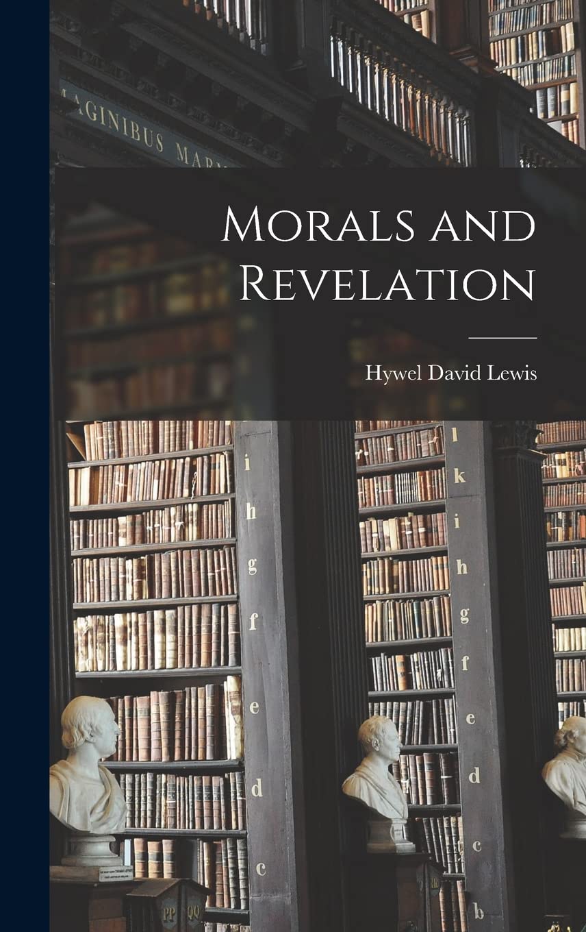 Morals and Revelation      Hardcover – September 9, 2021