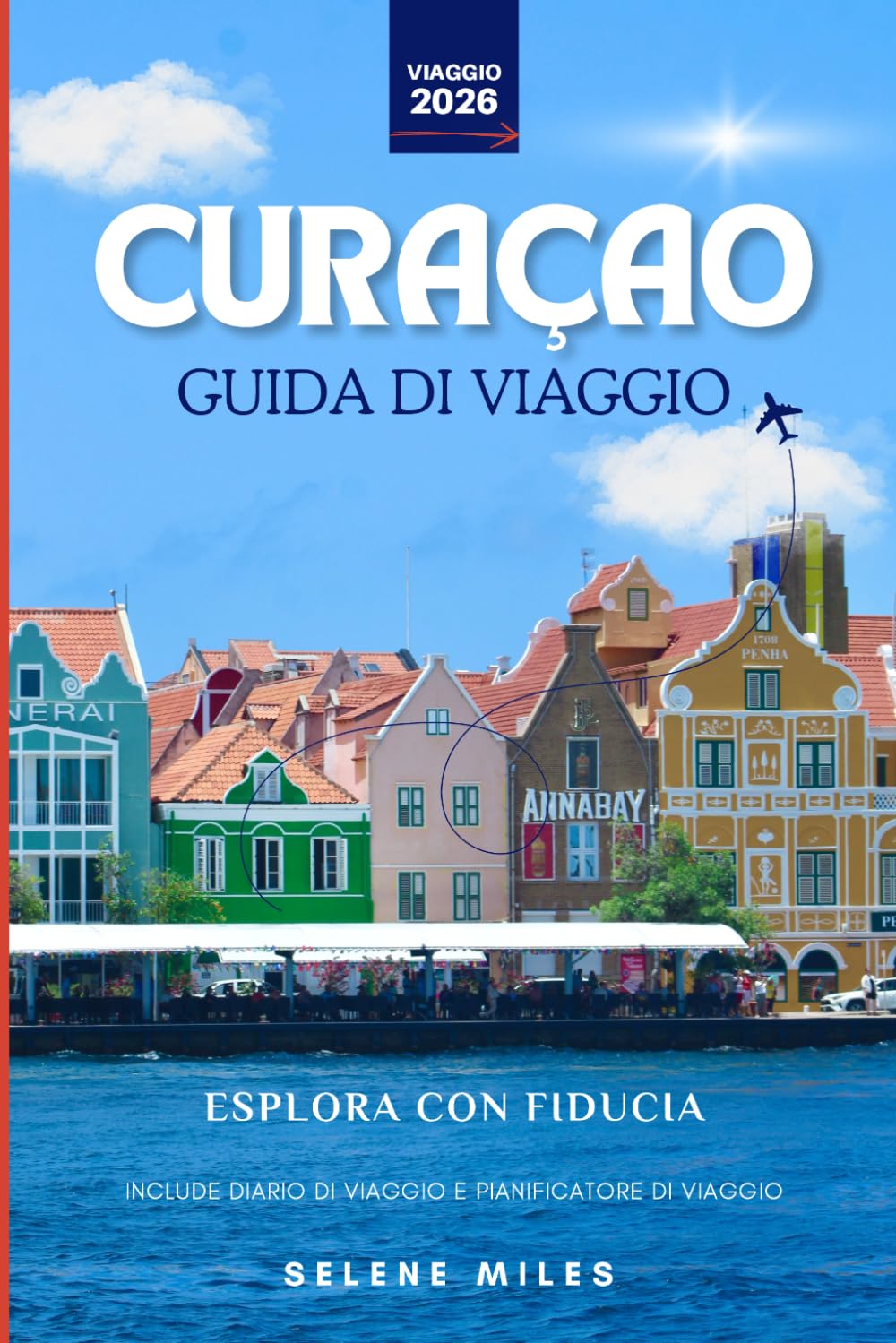 Guida di Viaggio Curaçao 2026: Pianifica, esplora e immortala il tuo viaggio a Curaçao