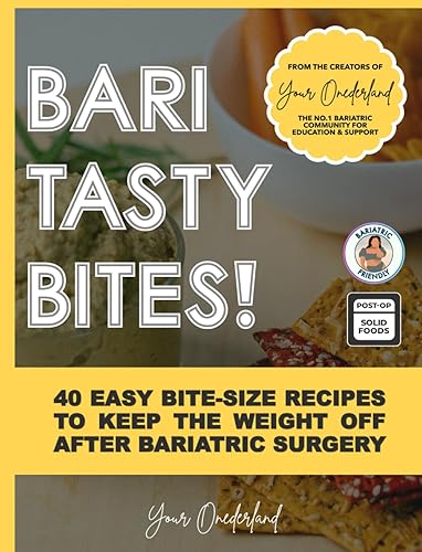 Bari Tasty Bites Bariatric Cookbook: 40 Easy Bite-Size Recipes to Keep the Weight off after Bariatric Surgery (Bariatric Cookbook Collection)